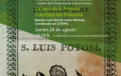 PROMUEVE SECULT CONFERENCIA “LA JURA DE LA PRIMERA CONSTITUCIÓN POTOSINA”