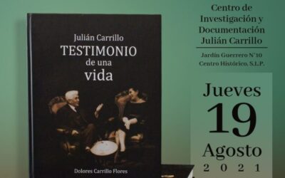 PRESENTARÁ SECULT EL LIBRO “JULIÁN CARRILLO. TESTIMONIO DE UNA VIDA”