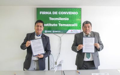 TEMAZCALLI FIRMA CONVENIO DE COLABORACIÓN CON LA UNIVERSIDAD TECMILENIO