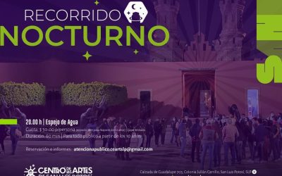 SECULT ORGANIZA RECORRIDOS NOCTURNOS ESTE JUEVES Y VIERNES, EN EL CENTRO DE LAS ARTES