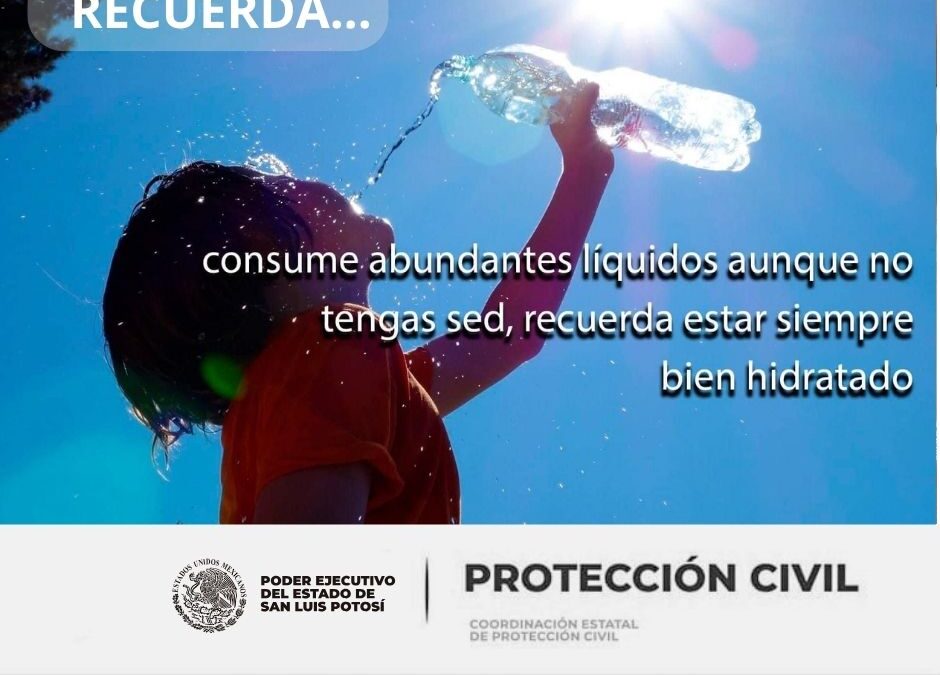 PROTECCIÓN CIVIL ESTATAL EMITE RECOMENDACIONES POR TEMPORADA DE CALOR