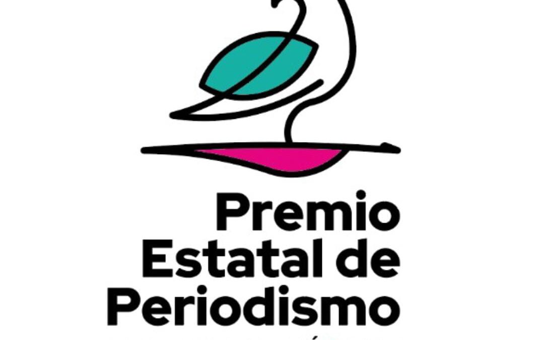 REFORMAS AL DECRETO RENUEVAN EL PREMIO ESTATAL DE PERIODISMO