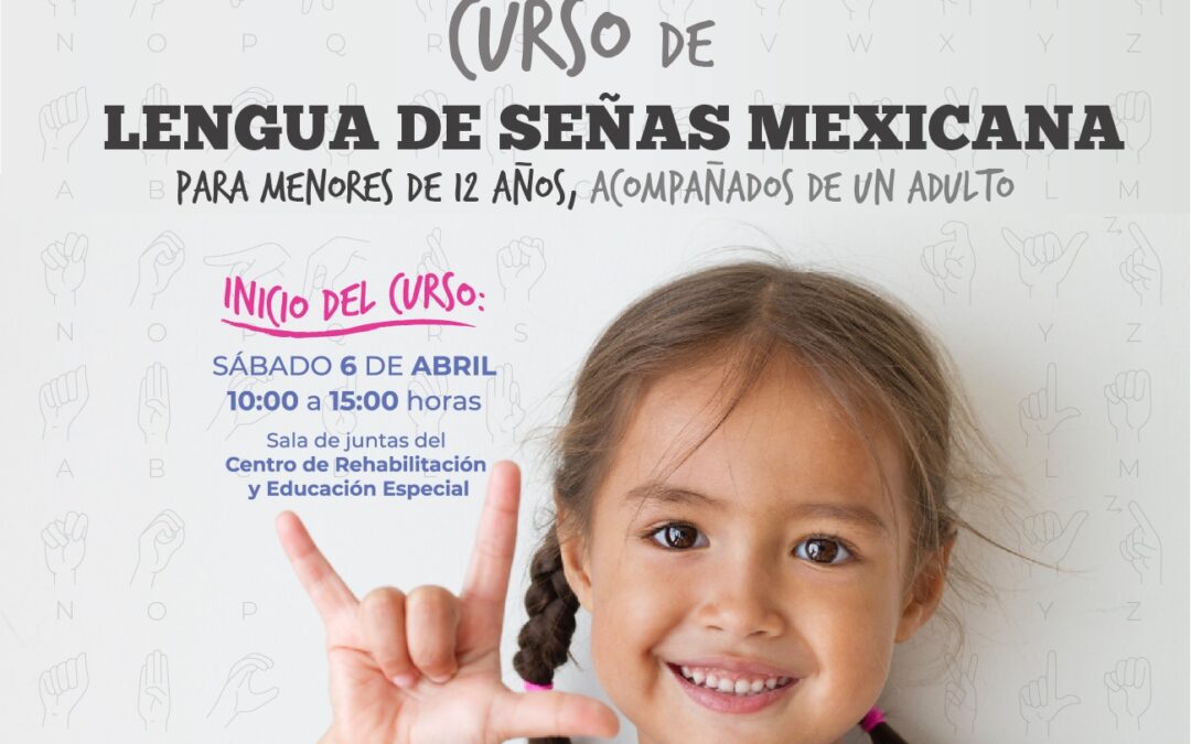 INVITAN A CURSO DE LENGUA DE SEÑAS MEXICANA PARA NIÑAS Y NIÑOS