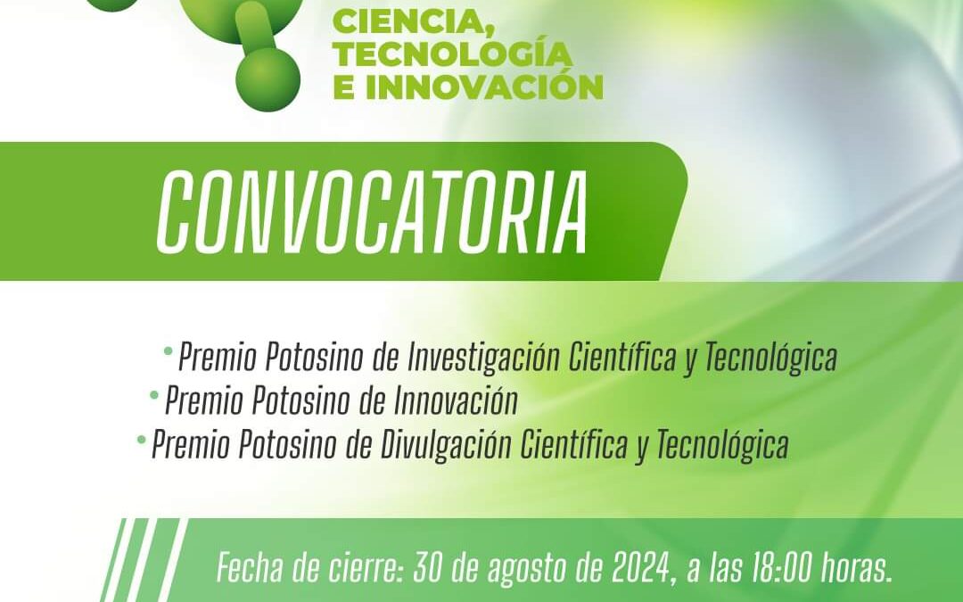 CONVOCAN AL PREMIO POTOSINO DE CIENCIA, TECNOLOGÍA E INNOVACIÓN 2024