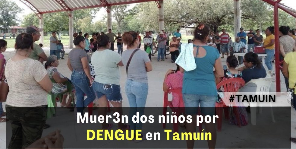 Mueren Dos Niños por Dengue en Tamuín; pobladores exigen acciones de salud